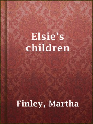 cover image of Elsie's children